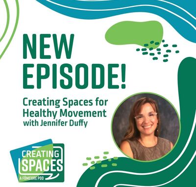 Ep1 Creating Spaces Podcast for Healthy Movement