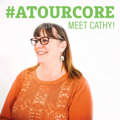At Our Core Meet Cathy